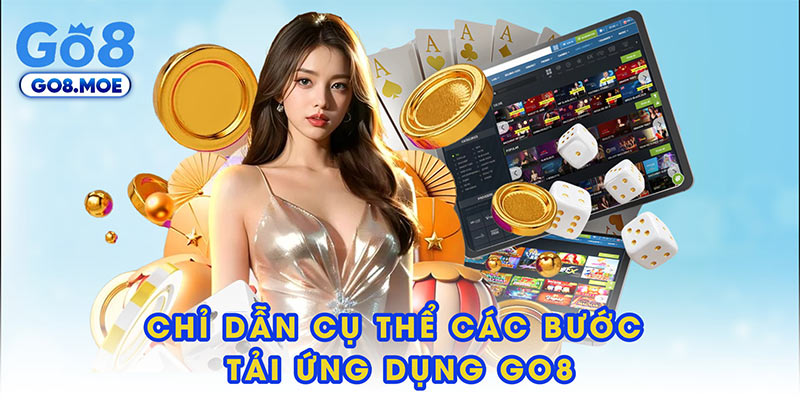 Chỉ dẫn cụ thể các bước tải ứng dụng GO8