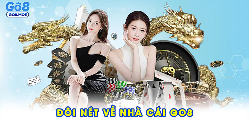 Đôi nét về nhà cái GO8