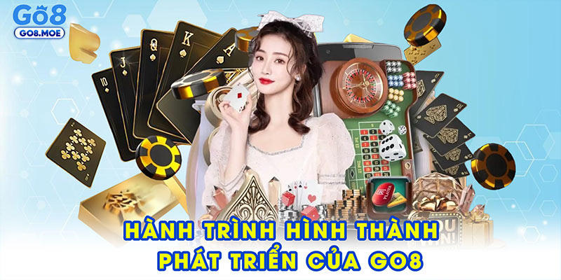 Hành trình hình thành và phát triển của thương hiệu GO8