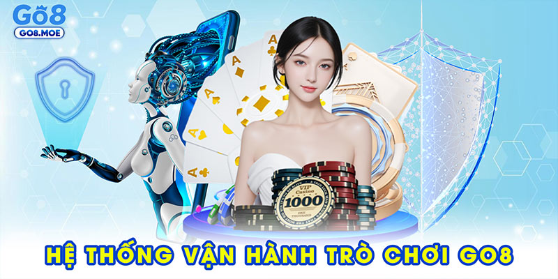 Hệ thống vận hành trò chơi của GO8