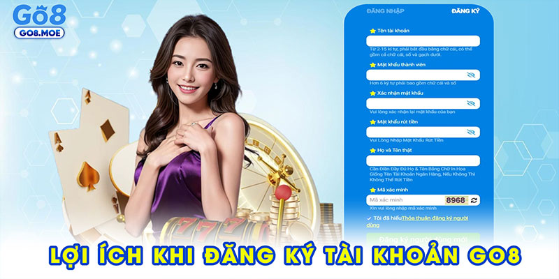 Lợi ích khi đăng ký tài khoản GO8