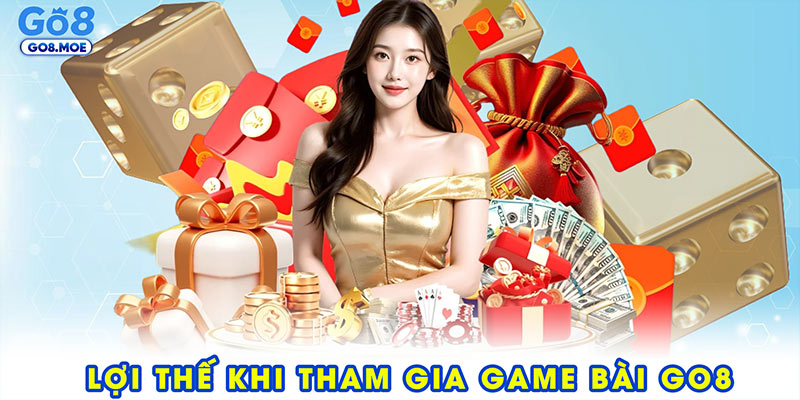 Những điều người chơi nhận được khi tham gia game bài GO8