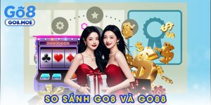 So sánh GO8 và GO88
