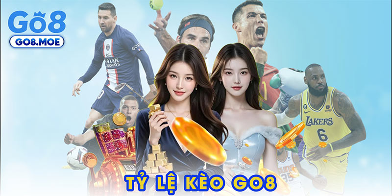 Tỷ lệ kèo GO8